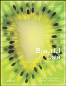 Beautiful Data : The Stories Behind Elegant Data Solutions, Paperback Book Beautiful Data : The Stories Behind Elegant Data Solutions, Paperback Book