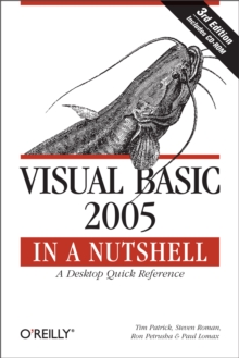 Visual Basic 2005 in a Nutshell : A Desktop Quick Reference