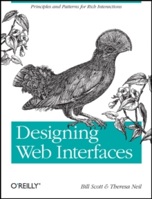 Designing Web Interfaces : Principles and Patterns for Rich Interactions, Paperback / softback Book Designing Web Interfaces : Principles and Patterns for Rich Interactions, Paperback / softback Book
