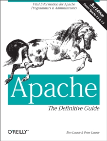 Apache: The Definitive Guide : The Definitive Guide, 3rd Edition