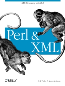 Perl and XML : XML Processing with Perl