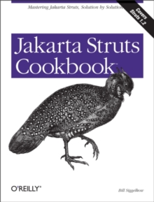 Jakarta Struts Cookbook : Mastering Jakarta Struts, Solution by Solution