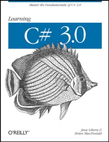 Learning C# 3.0, Paperback / softback Book Learning C# 3.0, Paperback / softback Book