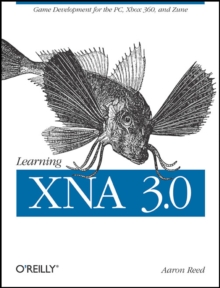 Learning XNA 3.0, Paperback / softback Book Learning XNA 3.0, Paperback / softback Book