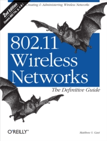 802.11 Wireless Networks: The Definitive Guide : The Definitive Guide