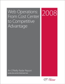 Web Operations--From Cost Center to Competitive Advantage