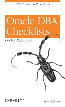 Oracle DBA Checklists Pocket Reference : DBA Tasks and Procedures