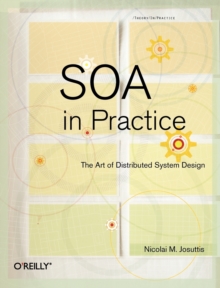SOA in Practice : The Art of Distributed System Design, Paperback Book SOA in Practice : The Art of Distributed System Design, Paperback Book