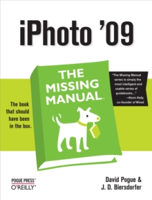 iPhoto '09: The Missing Manual : The Missing Manual