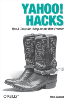 Yahoo! Hacks : Tips & Tools for Living on the Web Frontier