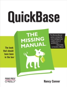 QuickBase: The Missing Manual : The Missing Manual