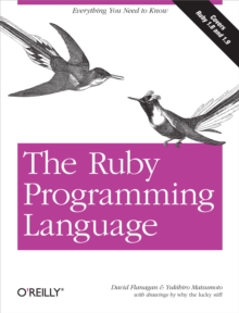 The Ruby Programming Language : Everything You Need to Know