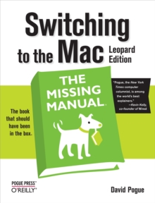 Switching to the Mac: The Missing Manual, Leopard Edition : Leopard Edition