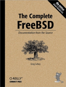 The Complete FreeBSD : Documentation from the Source