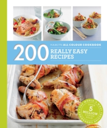 Hamlyn All Colour Cookery: 200 Really Easy Recipes : Hamlyn All Colour Cookbook