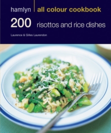 Hamlyn All Colour Cookery: 200 Risottos & Rice Dishes : Hamlyn All Colour Cookbook