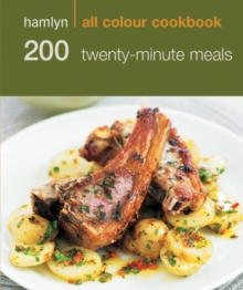 Hamlyn All Colour Cookery: 200 Twenty-Minute Meals : Hamlyn All Colour Cookbook