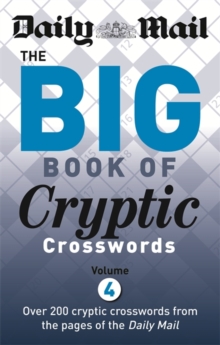 Daily Mail Big Book of Cryptic Crosswords 4, Paperback Book Daily Mail Big Book of Cryptic Crosswords 4, Paperback Book