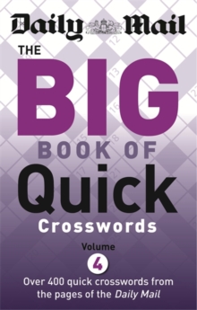 The Daily Mail Big Book of Quick Crosswords 4, Paperback Book The Daily Mail Big Book of Quick Crosswords 4, Paperback Book