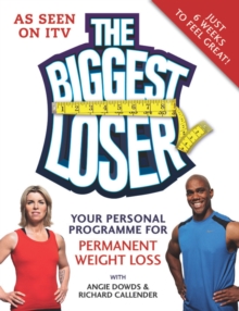 The Biggest Loser: Your Personal Programme for Permanent Weight Loss