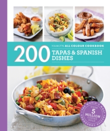 Hamlyn All Colour Cookery: 200 Tapas & Spanish Dishes : Hamlyn All Colour Cookbook