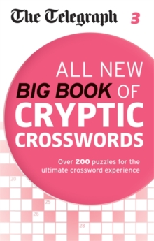 The Telegraph All New Big Book of Cryptic Crosswords 3, Paperback / softback Book The Telegraph All New Big Book of Cryptic Crosswords 3, Paperback / softback Book