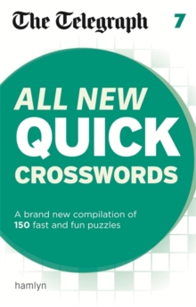 The Telegraph: All New Quick Crosswords 7, Paperback / softback Book The Telegraph: All New Quick Crosswords 7, Paperback / softback Book