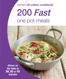 Hamlyn All Colour Cookery: 200 Fast One Pot Meals : Hamlyn All Colour Cookbook