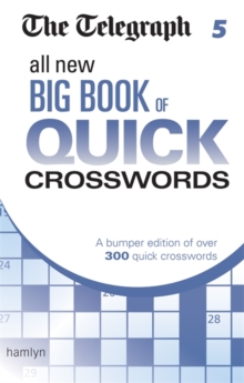 The Telegraph: All New Big Book of Quick Crosswords 5, Paperback Book The Telegraph: All New Big Book of Quick Crosswords 5, Paperback Book