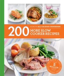 Hamlyn All Colour Cookery: 200 More Slow Cooker Recipes : Hamlyn All Colour Cookbook