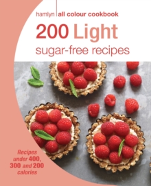 Hamlyn All Colour Cookery: 200 Light Sugar-free Recipes : Hamlyn All Colour Cookbook