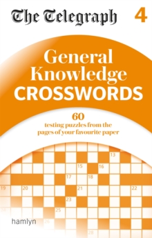 The Telegraph: General Knowledge Crosswords 4