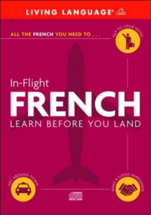 French in Flight : Learn Before You Land, Audio Book French in Flight : Learn Before You Land, Audio Book