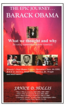 Epic Journey . . . Barack Obama : What We Thought & Why, Paperback / softback Book Epic Journey . . . Barack Obama : What We Thought & Why, Paperback / softback Book
