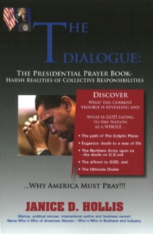 Dialogue : The Presidential Prayer Book -- Harsh Realities of Collective Responsibilities, Paperback / softback Book Dialogue : The Presidential Prayer Book -- Harsh Realities of Collective Responsibilities, Paperback / softback Book