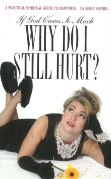 If God Cares So Much, Why Do I Still Hurt?, Paperback Book If God Cares So Much, Why Do I Still Hurt?, Paperback Book