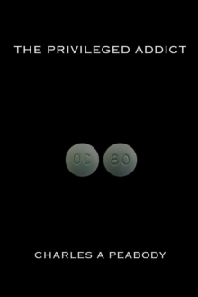 The Privileged Addict