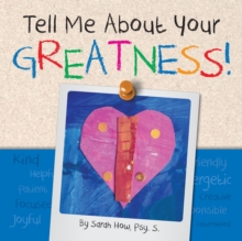 Tell Me about Your Greatness!