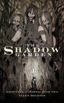The Shadow Garden Allen Houston