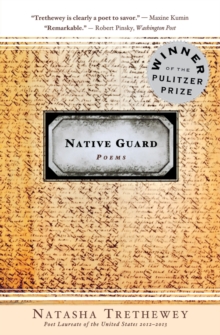 Native Guard : Poems: A Pulitzer Prize Winner