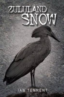 Zululand Snow, Paperback / softback Book Zululand Snow, Paperback / softback Book