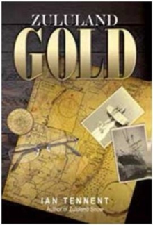 Zululand Gold, Paperback / softback Book Zululand Gold, Paperback / softback Book