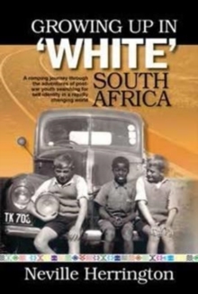 Growing up in white South Africa, Paperback / softback Book Growing up in white South Africa, Paperback / softback Book