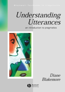 Understanding Utterances : Introduction to Pragmatics, Paperback Book Understanding Utterances : Introduction to Pragmatics, Paperback Book
