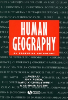 Human Geography : An Essential Anthology