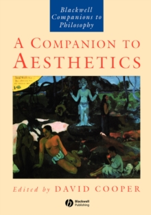 A Companion to Aesthetics : The Blackwell Companion to Philosophy, Paperback Book A Companion to Aesthetics : The Blackwell Companion to Philosophy, Paperback Book