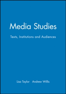Media Studies : Texts, Institutions and Audiences, Paperback Book Media Studies : Texts, Institutions and Audiences, Paperback Book