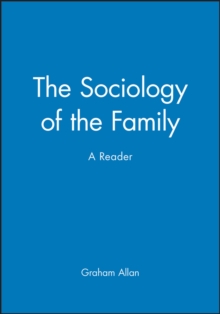 The Sociology of the Family : A Reader, Paperback Book The Sociology of the Family : A Reader, Paperback Book