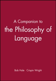 A Companion to the Philosophy of Language, Paperback Book A Companion to the Philosophy of Language, Paperback Book