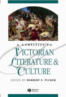 A Companion to Victorian Literature and Culture, Paperback Book A Companion to Victorian Literature and Culture, Paperback Book